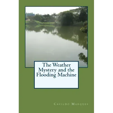 The Weather Mystery and the Flooding Machine