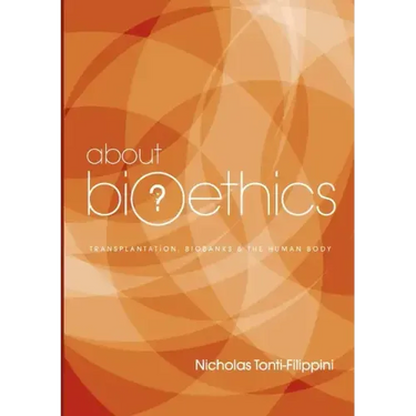 About Bioethics 3: Transplantation, Biobanks and the Human Body