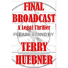Final Broadcast: A Legal Thriller