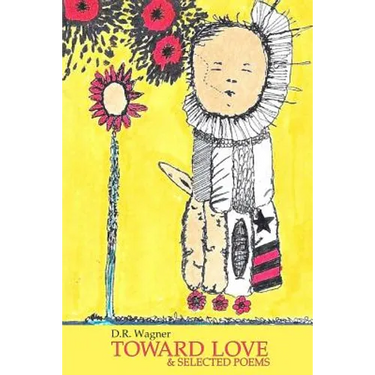 Toward Love & Selected Poems