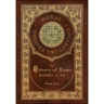 The History of Rome: Books 1-10 (Royal Collector's Edition) (Case Laminate Hardcover with Jacket)