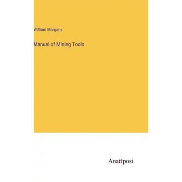 Manual of Mining Tools