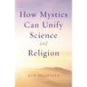 How Mystics Can Unify Science and Religion