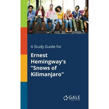 A Study Guide for Ernest Hemingway's "Snows of Kilimanjaro"