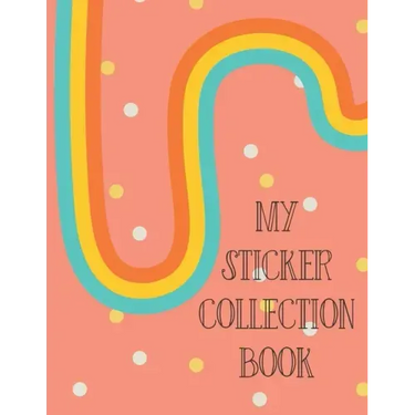 My Sticker Collection Book: Organize Your Favorite Stickers By Category Collecting Album for Boys and Girls
