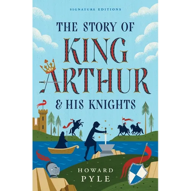The Story of King Arthur & His Knights