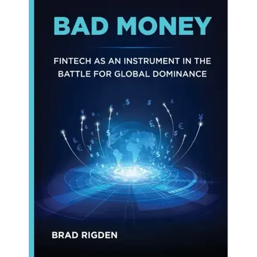 Bad Money: FinTech as an Instrument in the Battle for Global Dominance