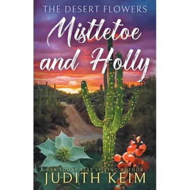 The Desert Flowers - Mistletoe & Holly