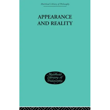 Appearance and Reality: A Metaphysical Essay