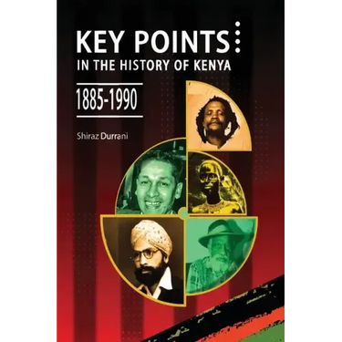 Key Points in the History of Kenya,1885-1990