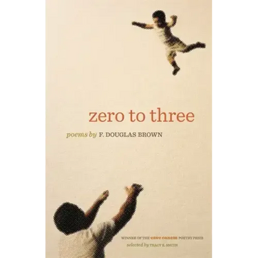 Zero to Three: Poems