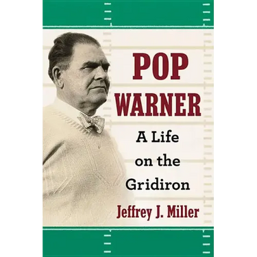 Pop Warner: A Life on the Gridiron