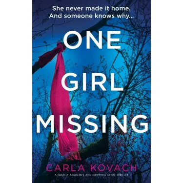 One Girl Missing: A totally addictive and gripping crime thriller