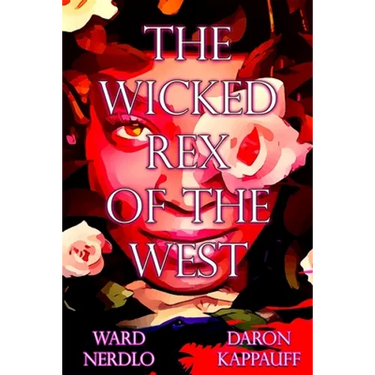 The Wicked Rex of the West