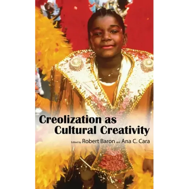 Creolization as Cultural Creativity