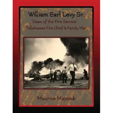William Earl Levy, Sr. "Dean of the Fire Service"