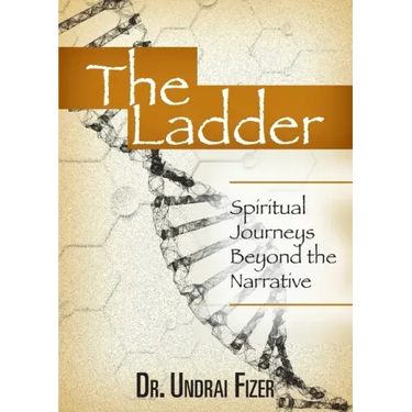 The Ladder: Spiritual Journeys Beyond the Narrative