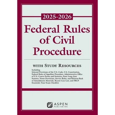 Federal Rules of Civil Procedure 2025-2026: With Study Resources