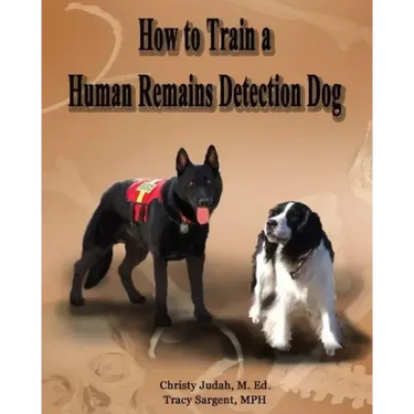 How to Train a Human Remains Detection Dog