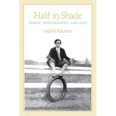Half in Shade: Family, Photography, and Fate