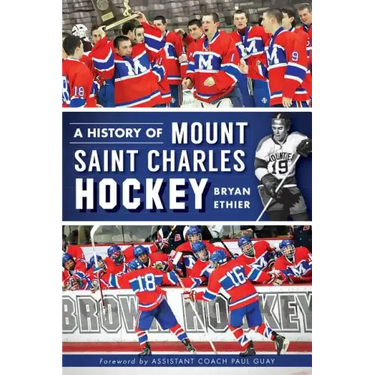 A History of Mount Saint Charles Hockey