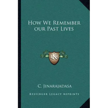 How We Remember our Past Lives