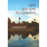 Love and Loss in Cambodia: a memoir