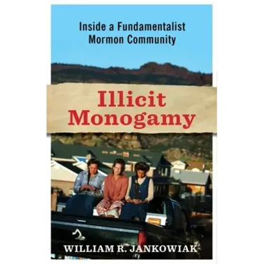 Illicit Monogamy: Inside a Fundamentalist Mormon Community