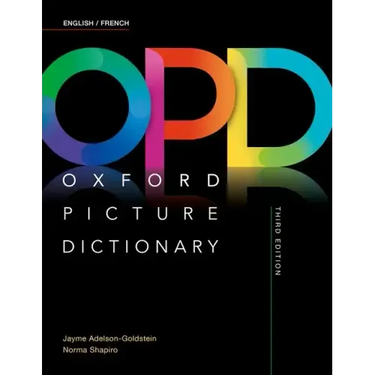 Oxford Picture Dictionary Third Edition: English/French Dictionary