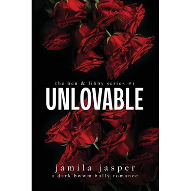 Unlovable: Dark Bully BWWM Romance