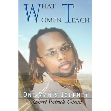 What Women Teach: One Man's Journey