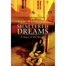 Shattered Dreams: A Story of the Streets