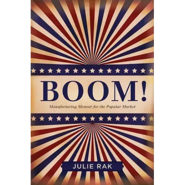 Boom!: Manufacturing Memoir for the Popular Market