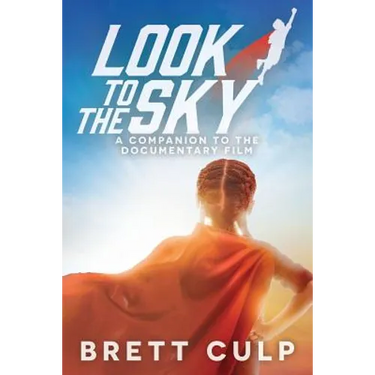Look to the Sky: A Companion to the Documentary Film