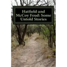 Hatfield and McCoy Feud: Some Untold Stories