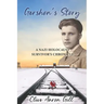 Gershon's Story: A Nazi Holocaust Survivor's Chronicle