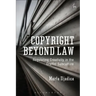 Copyright Beyond Law: Regulating Creativity in the Graffiti Subculture