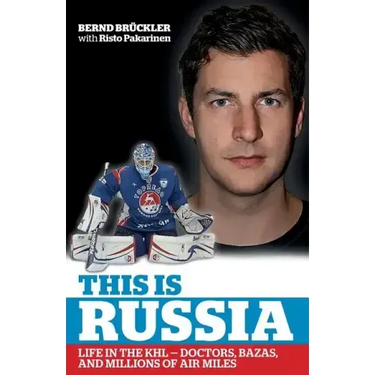 This is Russia: Life in the KHL - Doctors, bazas and millions of air miles