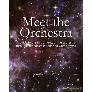 Meet the Orchestra: A guide to the instruments of the orchestra through star constellations and Greek myths