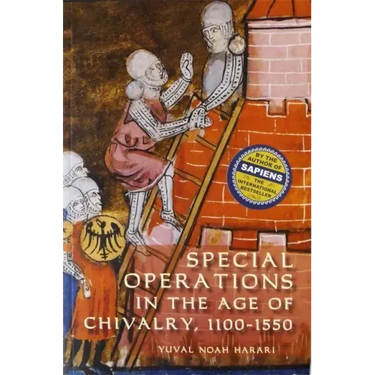 Special Operations in the Age of Chivalry, 1100-1550