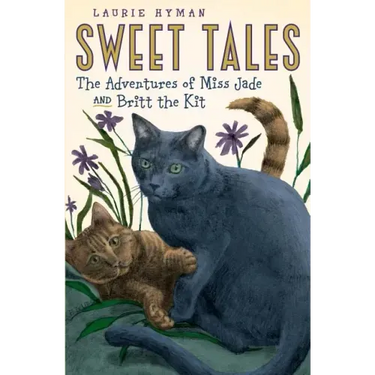 Sweet Tales: The Adventures of Miss Jade and Britt the Kit