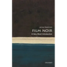 Film Noir: A Very Short Introduction