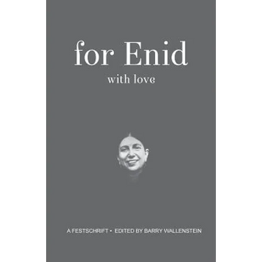 For Enid with Love: A Festchrift