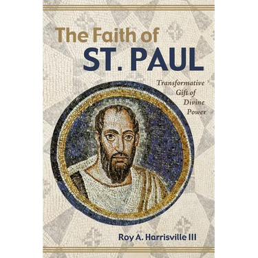 The Faith of St. Paul: Transformative Gift of Divine Power