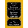 Records Of The Evangelical Reformed Church In Frederick, Maryland 1746-1800