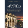 Who Are the Apostles: Who were the apostles, where did they come from, where did they go? Who were the Jewish apostles? What change did Jesu