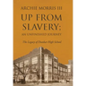 Up from Slavery; an Unfinished Journey: The Legacy of Dunbar High School