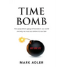 Time Bomb: How the Aging Population Will Transform Our World and Why We Must Act Before It's Too Late
