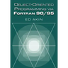 Object-Oriented Programming Via FORTRAN 90/95