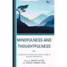 Mindfulness and Thoughtfulness: Leading and Teaching with Habits of Mind in Research and Practice